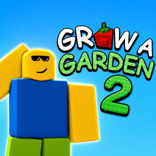 Grow a Garden 2